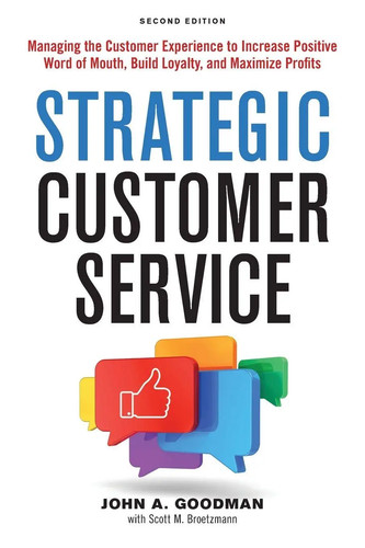 Strategic customer service - a,